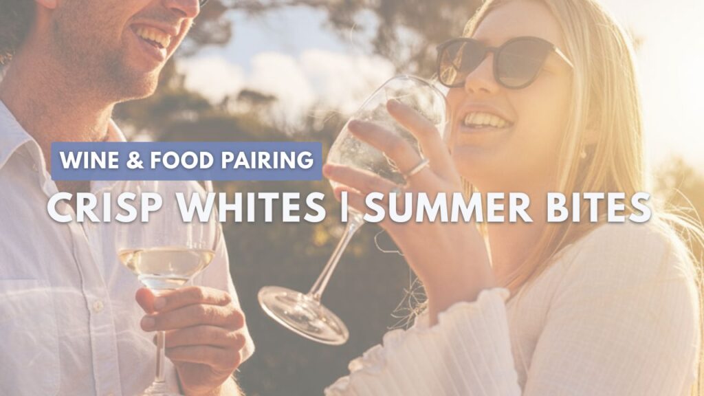 crisp whites and summer bites