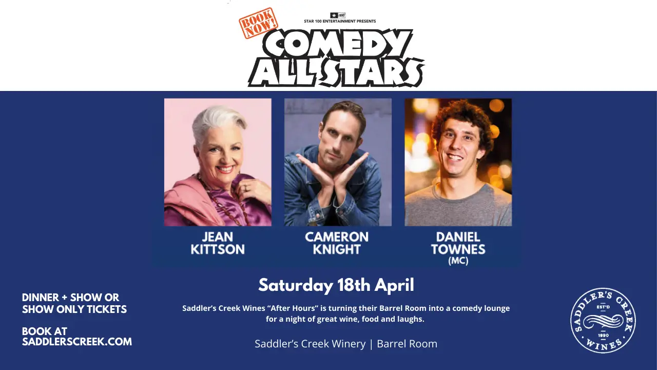 Comedy All Stars 18th April Saddlers Creek Wines