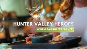 Hunter Valley Hero Wine and Food Pairing