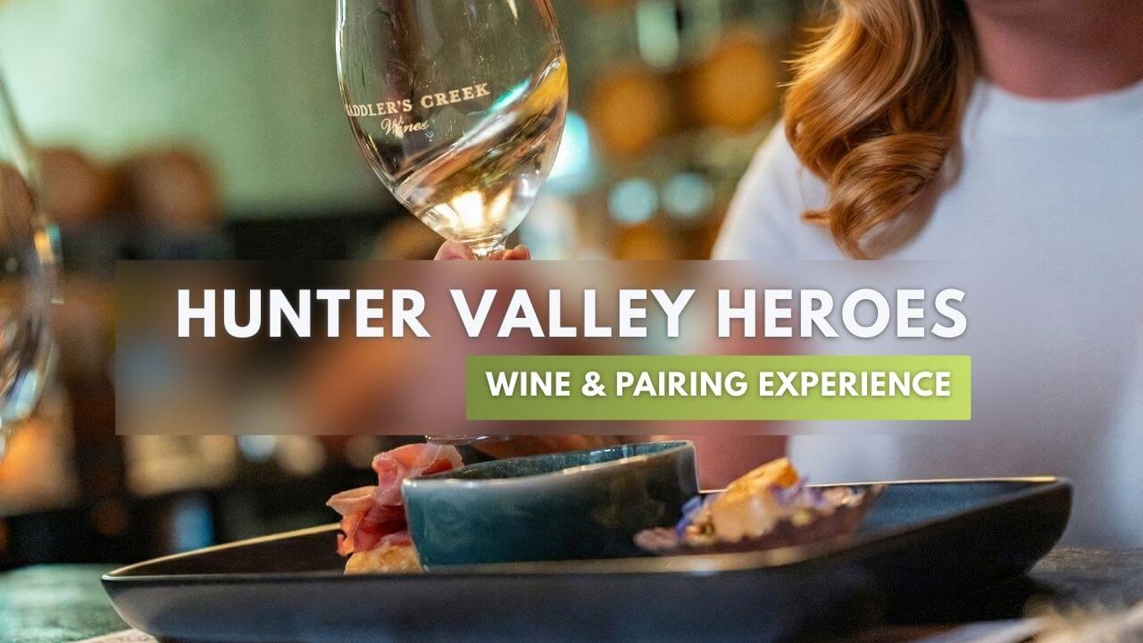 Hunter Valley Heros Wine and Food Pairing